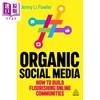 【中商原版】有机社交媒体 如何建立蓬勃发展的在线社区 Organic Social Media 英文原版 Jenny Li Fowler 新媒体社群运营 商品缩略图0