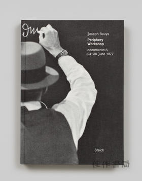 Joseph Beuys: Periphery Workshop: documenta 6、24-30 June 1977 / 约瑟夫·博伊斯：外围工作坊：第6届文献展、1977年6月24-30日