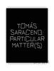 Tomas Saraceno: Particular Matter(s) / 托马斯·萨拉切诺：特殊事项 商品缩略图0