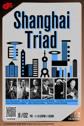 【上海 8.2晚10点】Shanghai Triad