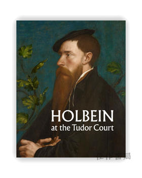 Holbein at the Tudor Court / 都铎王朝的霍尔拜因