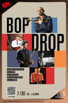 【上海 7.30 晚9点】Bop Drop