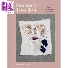 预售 【中商原版】Narrative Textiles 进口艺术 纺织品设计师Ailish Henderson 叙事织物