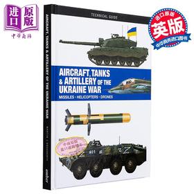 预售 【中商原版】乌克兰战争的飞机 坦克和火炮 英文原版 Aircraft Tanks & Artillery of the Ukraine War Martin Dougherty