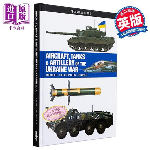 预售 【中商原版】乌克兰战争的飞机 坦克和火炮 英文原版 Aircraft Tanks & Artillery of the Ukraine War Martin Dougherty 商品图0