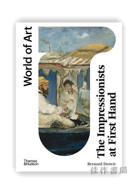 The Impressionists at First Hand (World of Art) / 印象派艺术家的一手研究（世界艺术系列）