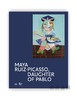 Maya Ruiz-Picasso: Daughter of Pablo / 玛雅·鲁伊斯-毕加索：巴勃罗的女儿 商品缩略图0