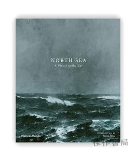 North Sea: A Visual Anthology / 北海： 视觉选集