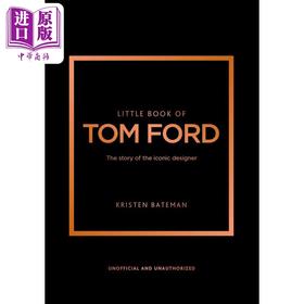 预售 【中商原版】Little Book of Tom Ford: The Story of the Iconic Brand 进口艺术 汤姆 福特品牌小书