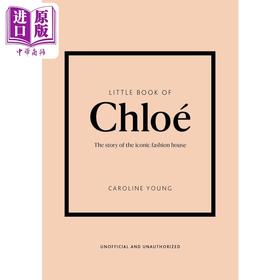 【中商原版】Little Book of Chloé: The Story of the Iconic Brand 进口艺术 蔻依品牌小书