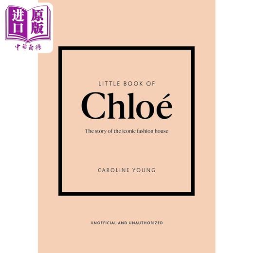 【中商原版】Little Book of Chloé: The Story of the Iconic Brand 进口艺术 蔻依品牌小书 商品图0