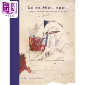 预售 【中商原版】James Rosenquist: Collages, Drawings, and Paintings in Process 进口艺术 詹姆斯 罗森奎斯特