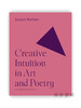 Creative Intuition in Art and Poetry（The A. W. Mellon Lectures in the Fine Arts） / 艺术与诗歌中的创造性直觉 商品缩略图0