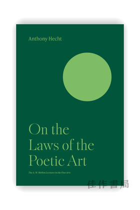 On the Laws of the Poetic Art（The A. W. Mellon Lectures in the Fine Arts） / 论诗意艺术的法则（A. W. 梅隆美术讲座）