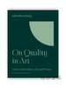 On Quality in Art: Criteria of Excellence、Past and Present / 论艺术的品质：过去和现在的卓越标准（A. W. 梅隆美术讲座） 商品缩略图0