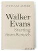 Walker Evans: Starting from Scratch / 沃克·埃文斯：从零开始（平装） 商品缩略图0