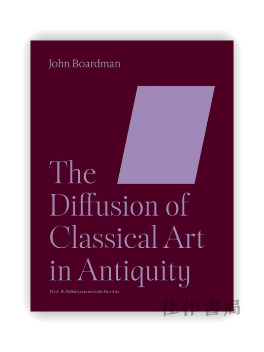 The Diffusion of Classical Art in Antiquity（The A. W. Mellon Lectures in the Fine Arts） / 古典艺术在古代的传播 商品图0