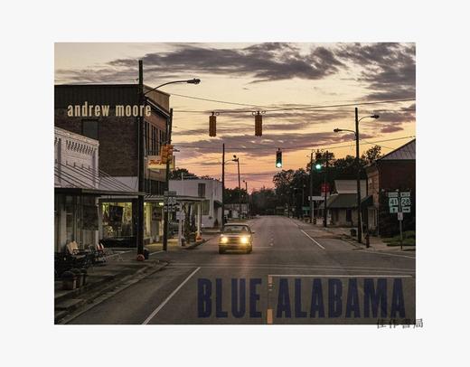 Andrew Moore: Blue Alabama / 安德鲁·摩尔：蓝色阿拉巴马 商品图0