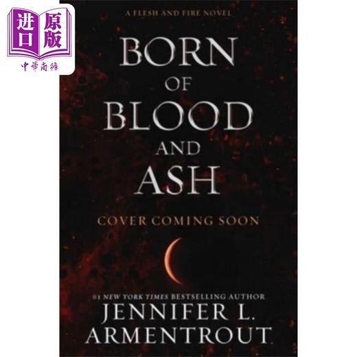 【中商原版】血与灰的诞生 英文原版 Born of Blood and Ash Jennifer L Armentrout 奇幻流行小说 商品图0