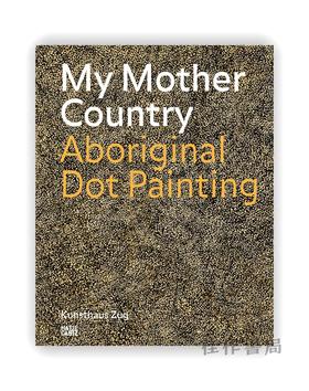 My Mother Country: Aboriginal Dot Painting / 我的祖国：原住民圆点画