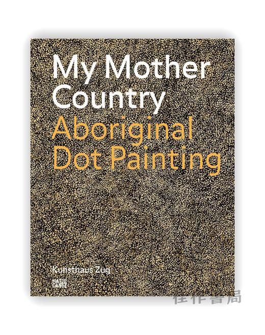 My Mother Country: Aboriginal Dot Painting / 我的祖国：原住民圆点画 商品图0