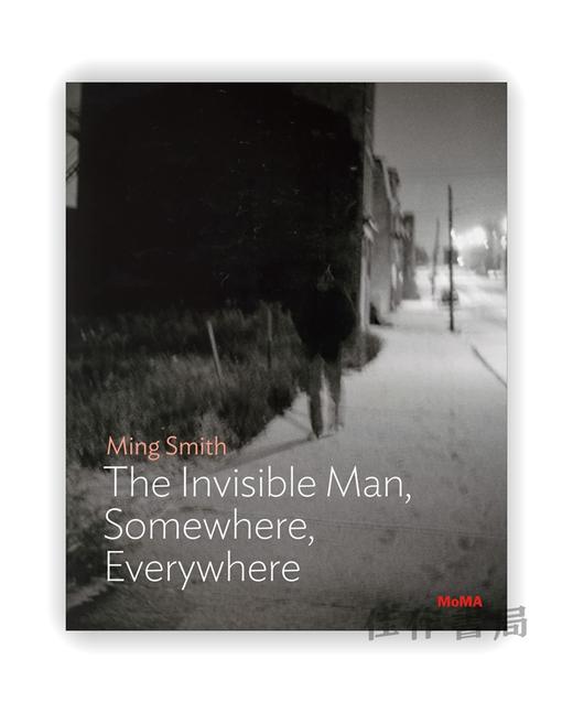 Ming Smith: The Invisible Man、Somewhere、Everywhere（MoMA One on One Series） / 明·史密斯：隐形人无处不在、无时不在（MoMA 商品图0