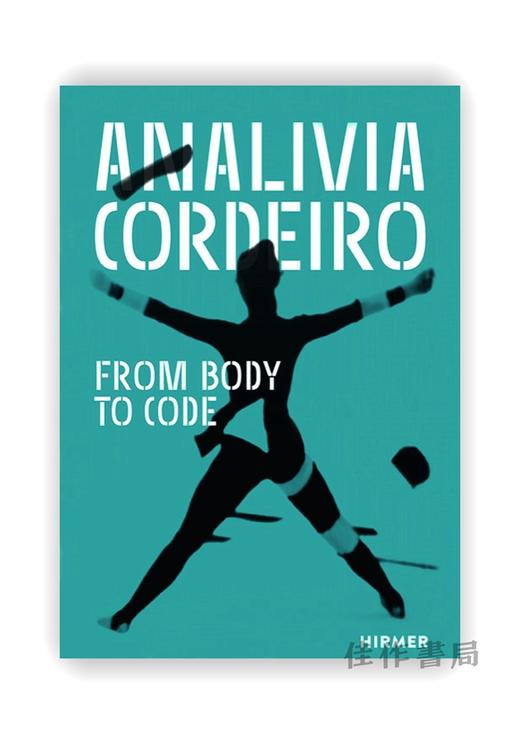 Analivia Cordeiro: From Body to Code / 阿纳利维亚·科代罗：从身体到代码 商品图0