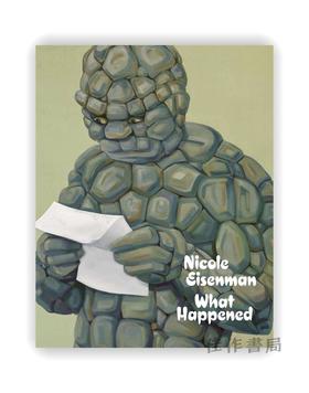 Nicole Eisenman: What Happened / 尼科尔·艾森曼：发生了什么