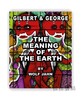 Gilbert & George: The Meaning of the Earth / 吉尔伯特与乔治：地球的意义 商品缩略图0