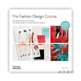 The Fashion Design Course：Principles、Practice and Techniques / 时装设计课程：原理、实践与技巧