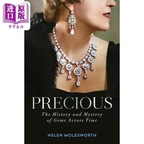 【中商原版】珍贵 跨越时间的宝石历史与奥秘 英文原版 Precious History and Mystery of Gems Helen Molesworth