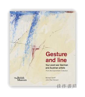 Gesture and line: four post-war German and Austrian artists from the Duerckheim Collection / 姿态与线条：杜