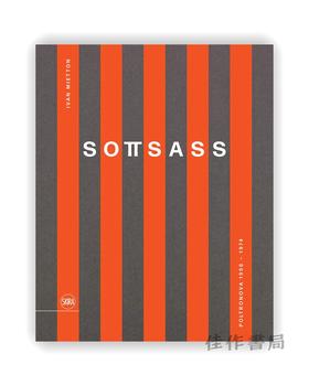 Sottsass: Poltronova 1958–1974 / 索特萨斯：1958-1974年的波尔特诺瓦