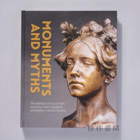 Monuments and Myths: The America of Sculptors Augustus Saint-Gaudens and Daniel Chester French / 美国雕