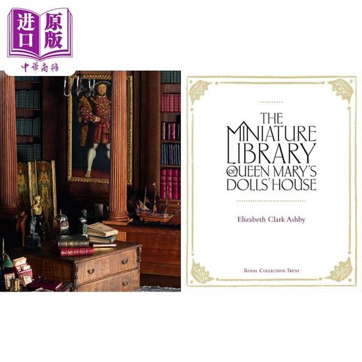 【中商原版】The Miniature Library of Queen Marys Dolls House 进口艺术 玛丽皇后的玩偶屋里的微型图书馆 商品图1