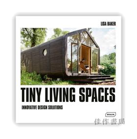 Tiny Living Spaces: Innovative Design Solutions / 小型生活空间：创新式的设计方案