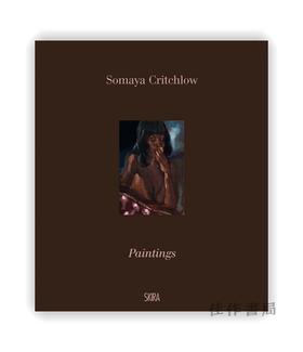 Somaya Critchlow: Paintings / 索马亚·克里奇洛：绘画作品