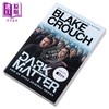 【中商原版】人生复本 电影改编 Dark Matter Movie Tie In 英文原版 Blake Crouch 现代小说 国际流行小说 影视小说 商品缩略图2