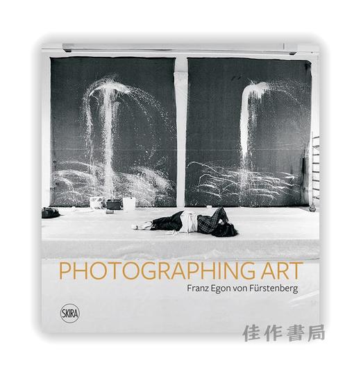 Photographing Art: Franz Egon von Furstenberg / 摄影艺术：弗兰茨·埃贡·冯·弗斯腾伯格 商品图0