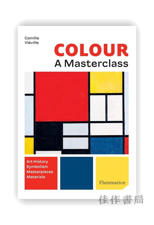 Colour: A Master Class: Art History·Masterpieces·Symbolism·Techniques / 色彩：大师课：艺术史·象征主义·杰作·材料 商品图0