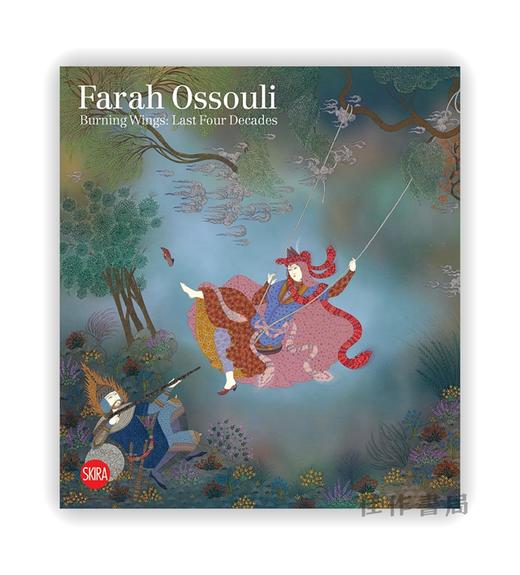 Farah Ossouli: Burning Wings: Last Four Decades / 法拉·奥苏利：燃烧的翅膀： 过去四十年 商品图0