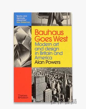 Bauhaus Goes West: Modern art and design in Britain and America / 包豪斯走向西方：英美现代艺术与设计