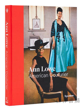 Ann Lowe: American Couturier / 安·洛韦：美国女装设计师