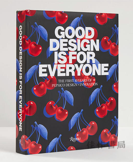 Good Design Is for Everyone: The First 10 Years of PepsiCo Design + Innovation / 好的设计适合每个人：百事可乐设计+创新 商品图1