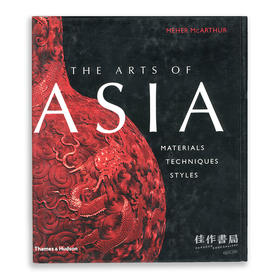 The Arts of Asia: Materials  Techniques  Style精装