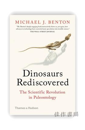 The Dinosaurs Rediscovered: How a Scientific Revolution is Rewriting History / 重新发现的恐龙：科学革命如何改写历史