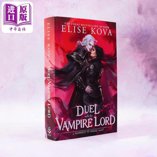 预售 【中商原版】与吸血鬼领主的决斗 英文原版 A Duel with the Vampire Lord Elise Kova 奇幻爱情小说 商品图0