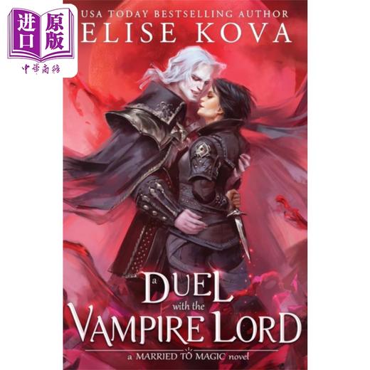 预售 【中商原版】与吸血鬼领主的决斗 英文原版 A Duel with the Vampire Lord Elise Kova 奇幻爱情小说 商品图1