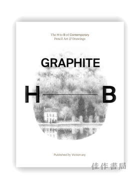 Graphite: The H to B of Contemporary Pencil Art & Drawings / 黑铅：当代铅笔艺术和素描的从H—B