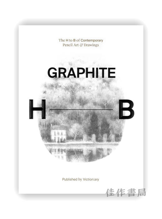 Graphite: The H to B of Contemporary Pencil Art & Drawings / 黑铅：当代铅笔艺术和素描的从H—B 商品图0